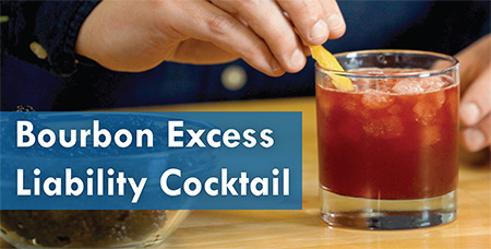Bourbon Excess Liability Cocktail