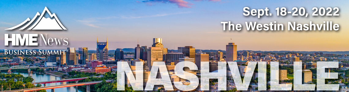 HME News Business Summit® | Sept. 18-20, 2022 | The Westin Nashville